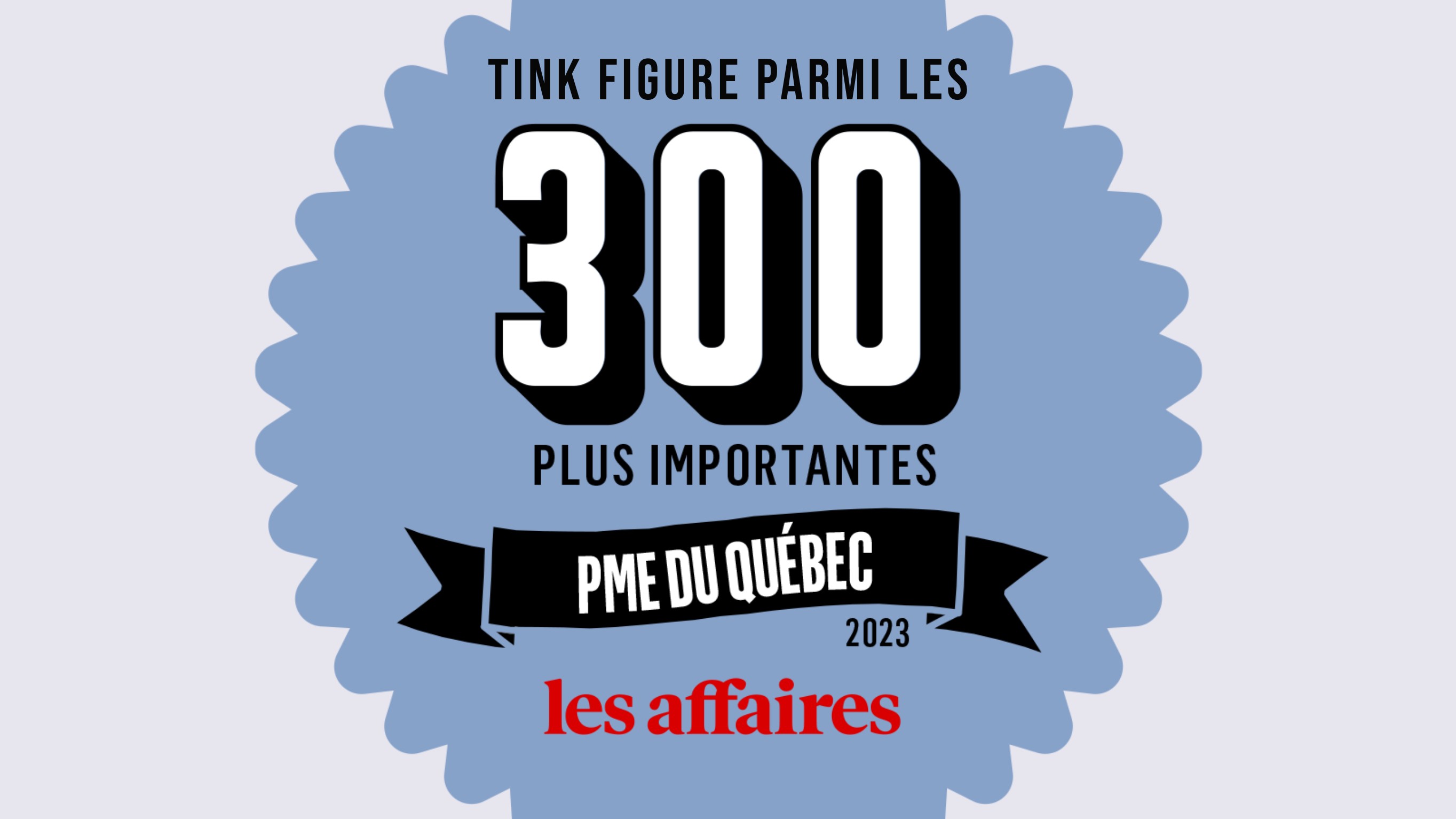 TINK - Nouvelle 300 plus importantes PME du Québec